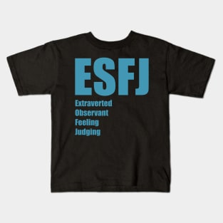 ESFJ The Consul MBTI types 12A Myers Briggs personality Kids T-Shirt